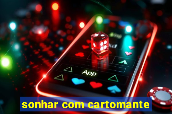 sonhar com cartomante